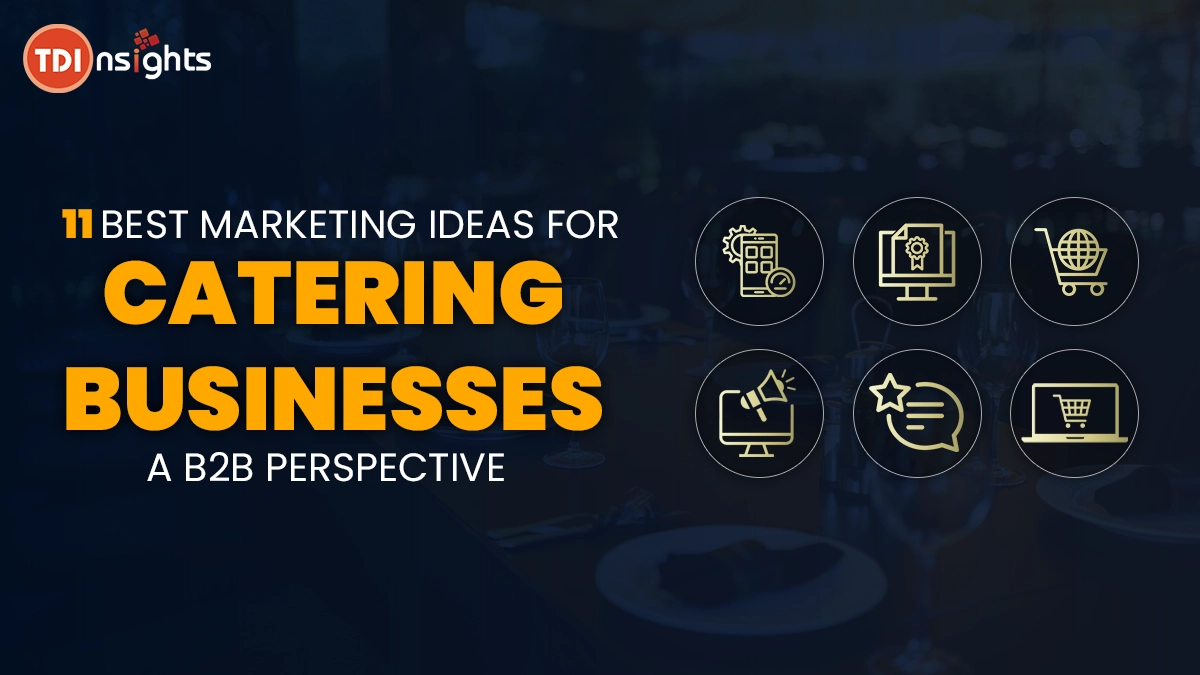 11-best-marketing-ideas-for-catering-businesses-a-b2b-perspective