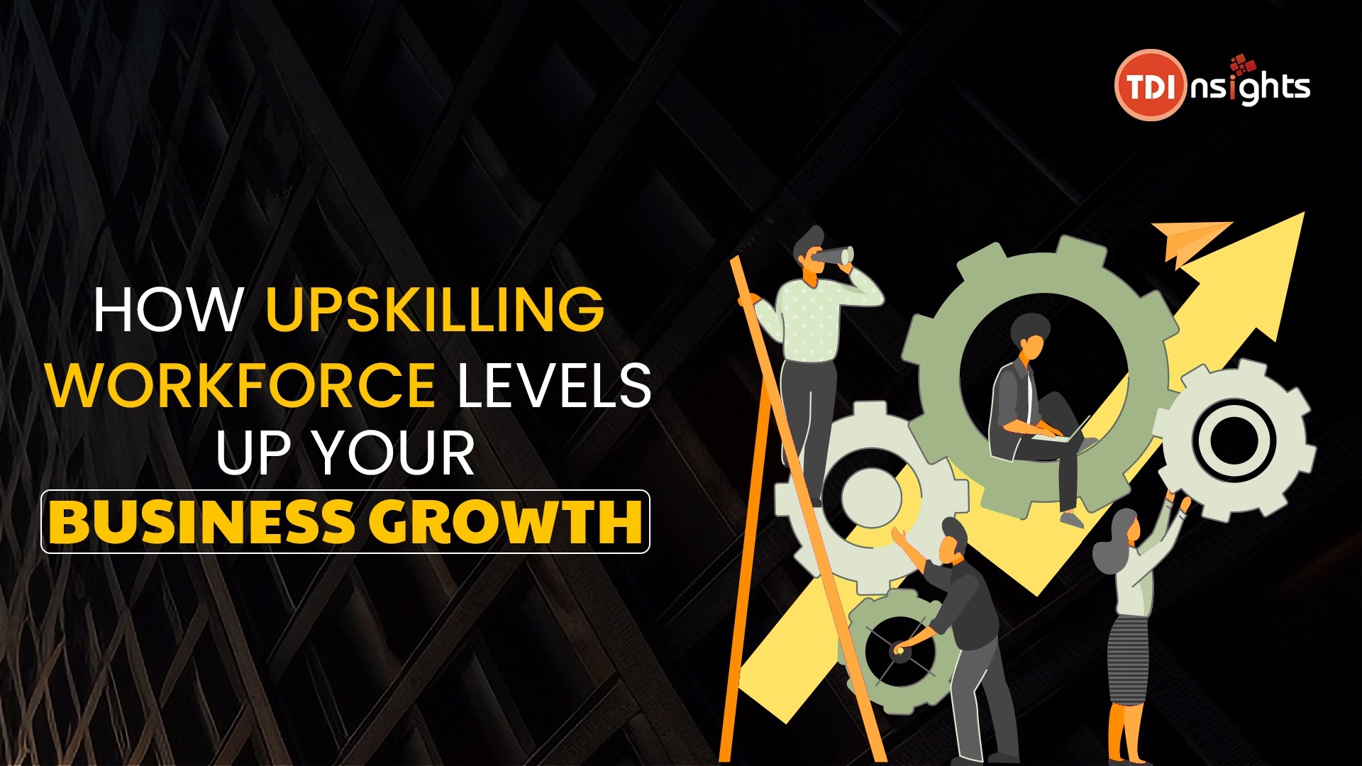 How-Upskilling-Workforce-Levels-up-Your-Business-Growth